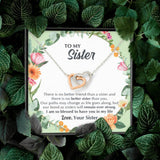 Interlocking Hearts Necklace- To my Sister - There Is No Better Sister Than You