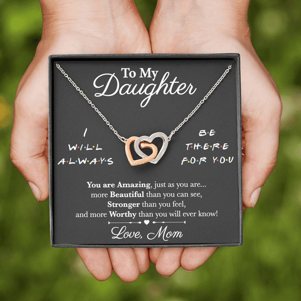 Interlocking Hearts Necklace- To My Daughter - I Will Always Be There For You - Necklace
