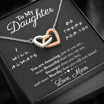Interlocking Hearts Necklace- To My Daughter - I Will Always Be There For You - Necklace