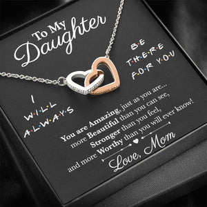 Interlocking Hearts Necklace- To My Daughter - I Will Always Be There For You - Necklace