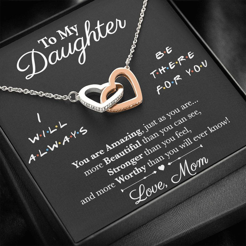 Interlocking Hearts Necklace- To My Daughter - I Will Always Be There For You - Necklace