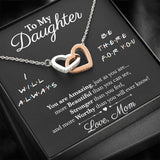 Interlocking Hearts Necklace- To My Daughter - I Will Always Be There For You - Necklace