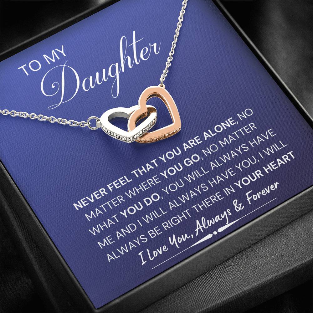 Daughter Necklace Never Feel That You Are Alone Interlocking Hearts Necklace, Gift to Daughter
