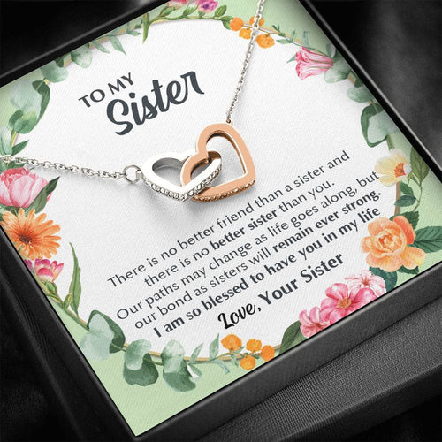 Interlocking Hearts Necklace- To my Sister - There Is No Better Sister Than You