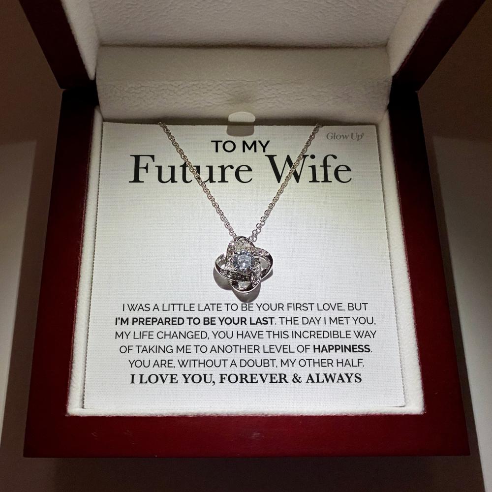 To My Future Wife - I love you forever- Love Knot necklace, Christmas Day