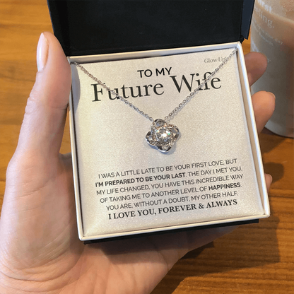 To My Future Wife - I love you forever- Love Knot necklace, Christmas Day