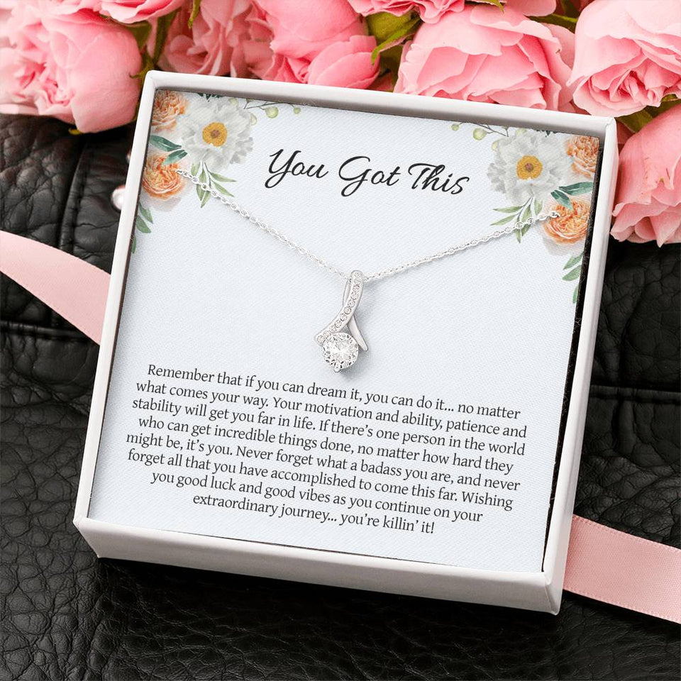 Graduation Necklace Gift - You Got This - You Can Dream It, You Can Do It - College, High School, Senior, Master Graduation Gift - Class of 2022 Alluring Beauty Necklace - LX036F