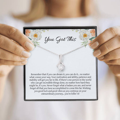 Graduation Necklace Gift - You Got This - You Can Dream It, You Can Do It - College, High School, Senior, Master Graduation Gift - Class of 2022 Alluring Beauty Necklace - LX036F
