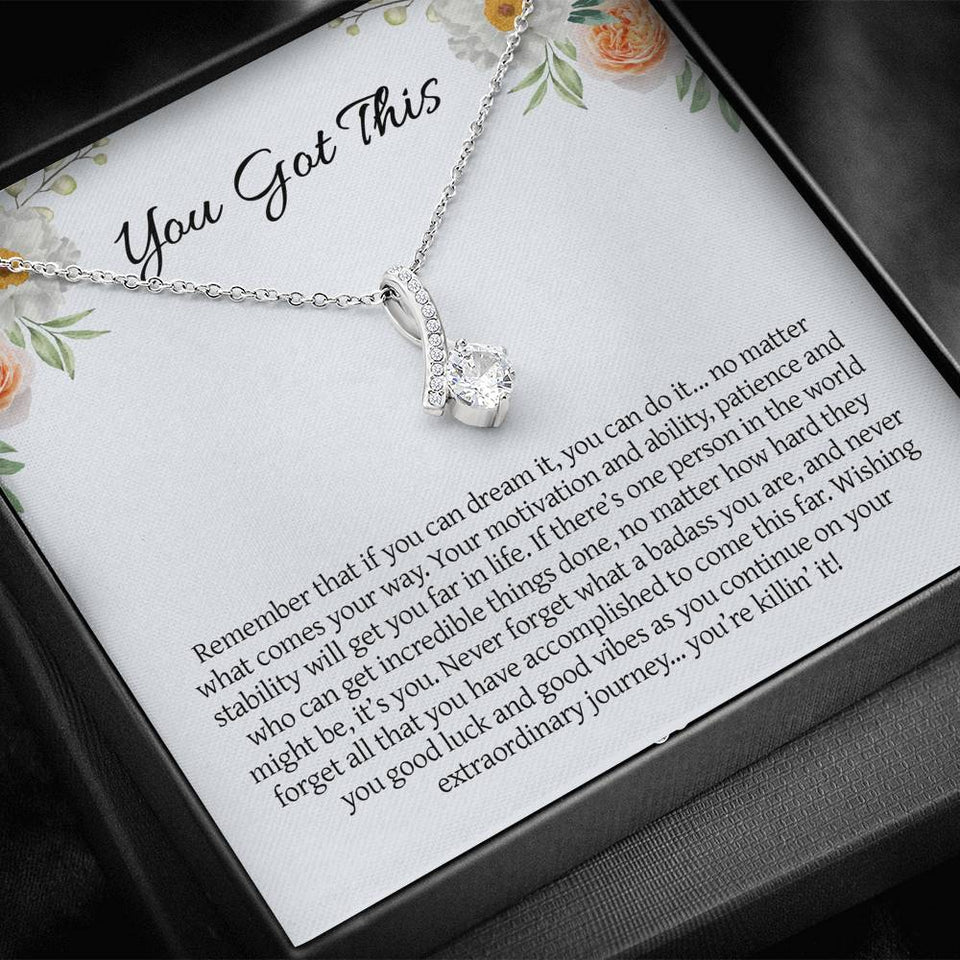 Graduation Necklace Gift - You Got This - You Can Dream It, You Can Do It - College, High School, Senior, Master Graduation Gift - Class of 2022 Alluring Beauty Necklace - LX036F