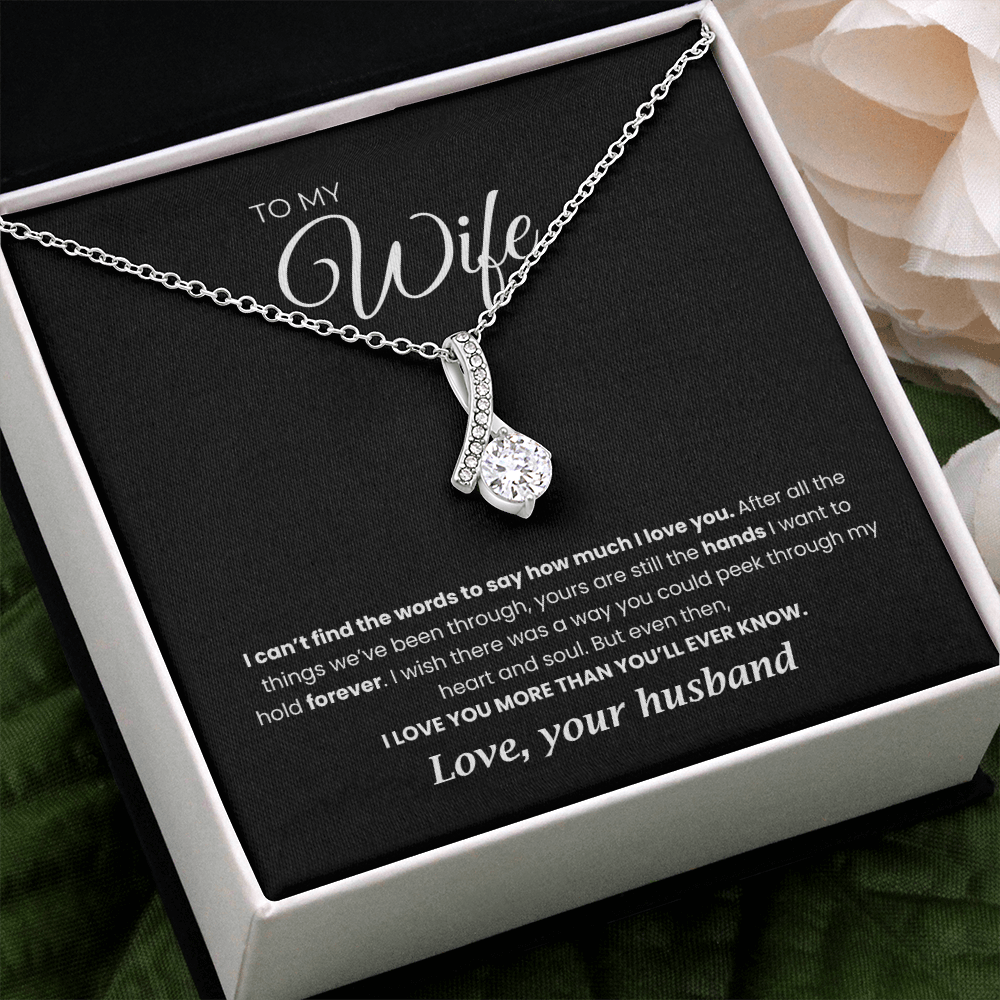 To My Wife Necklace, I Love You More Than You'll Ever Know, Necklace for Wife, Alluring Beauty Necklace