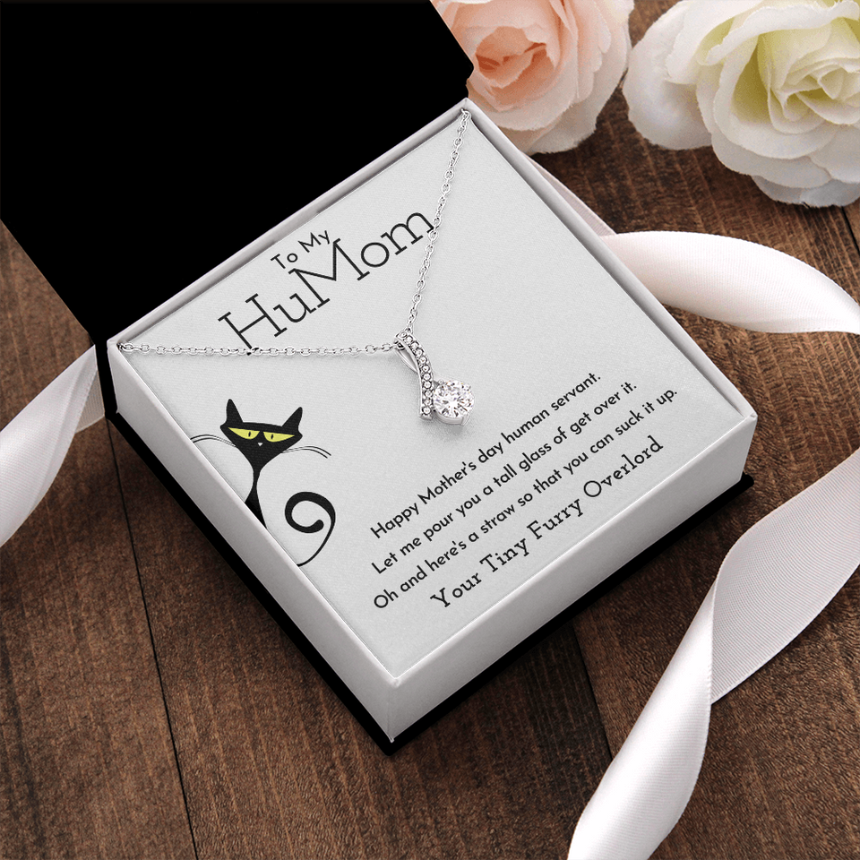 To My HuMom Necklace - Happy Mother's Day Human Servant, Necklace for Mom, Alluring Beauty Necklace
