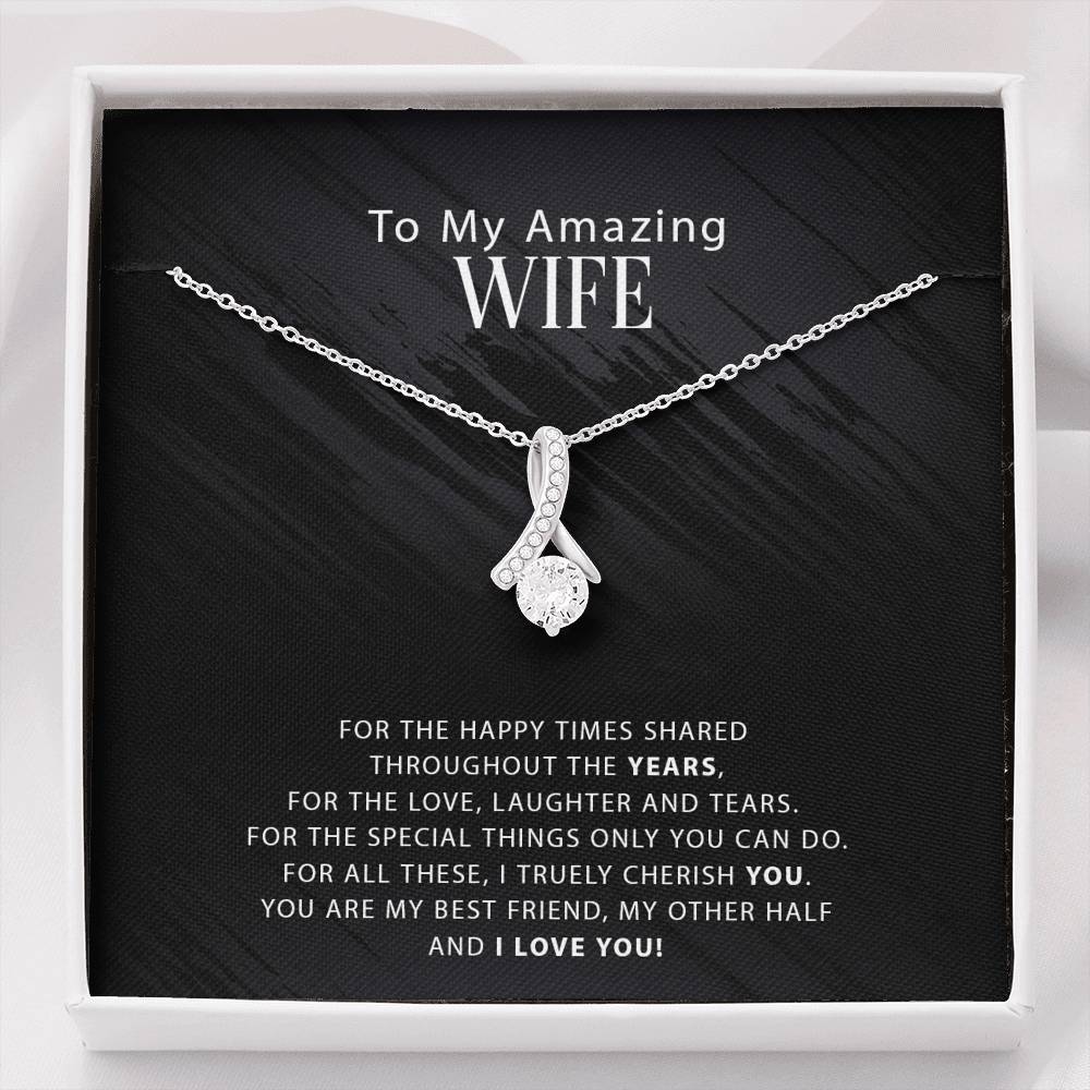 To My Amazing Wife Necklace - For The Happy Times Shared Throughout The Years - Alluring Beauty Necklace