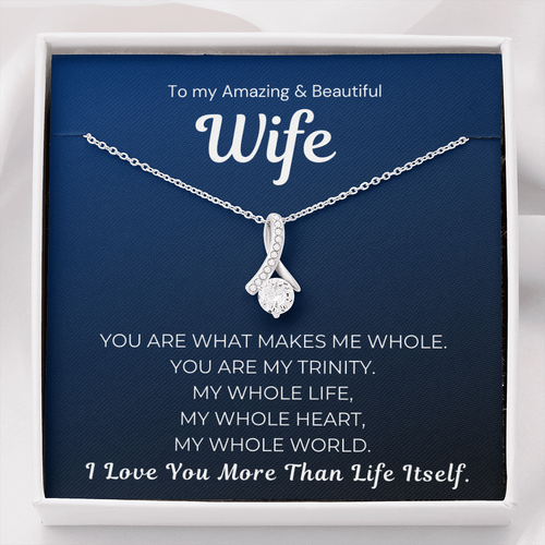 Alluring Beauty Necklace- Love You More Than Life Itself Wife Necklace She Will Never Forget This Gift Gift For Wife