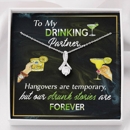Gift For Friend To My Drinking Partner Alluring Beauty Necklace