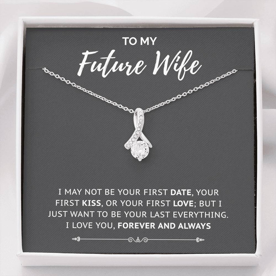 Last Everything - Gift For Future Wife Alluring Necklace