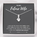 Last Everything - Gift For Future Wife Alluring Necklace