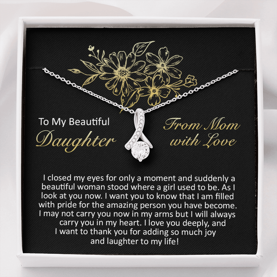 To My Beautiful Daughter - I Closed My Eyes - Alluring Beauty Necklace