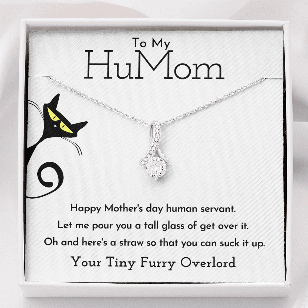 To My HuMom Necklace - Happy Mother's Day Human Servant, Necklace for Mom, Alluring Beauty Necklace