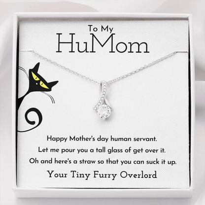 To My HuMom Necklace - Happy Mother's Day Human Servant, Necklace for Mom, Alluring Beauty Necklace