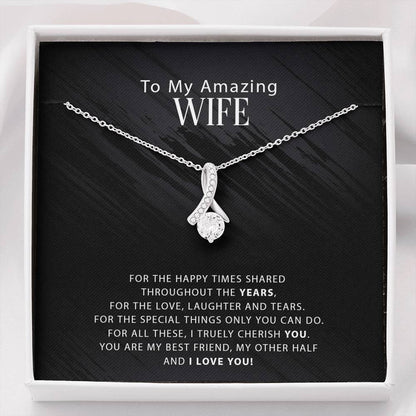 To My Amazing Wife - For The Happy Times Shared Throughout The Years - Alluring Necklace, Alluring Beauty Necklace