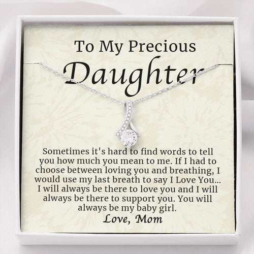 Necklace for Daughter - To My Precious Daughter Jewelry You Will Always Be My Baby Girl - Alluring Beauty Necklace