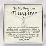 Necklace for Daughter - To My Precious Daughter Jewelry You Will Always Be My Baby Girl - Alluring Beauty Necklace