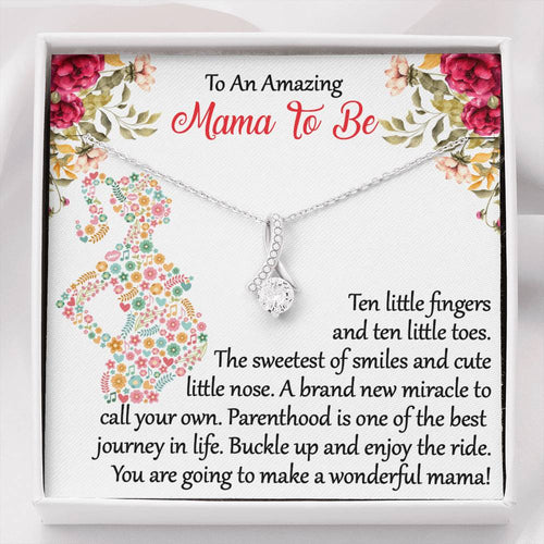 To An Amazing Mama To Be - Ten Little Fingers And Ten little Toes - Alluring Necklace, Alluring Beauty Necklace