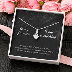 To My Favorite, To My Everything Alluring Beauty Necklace