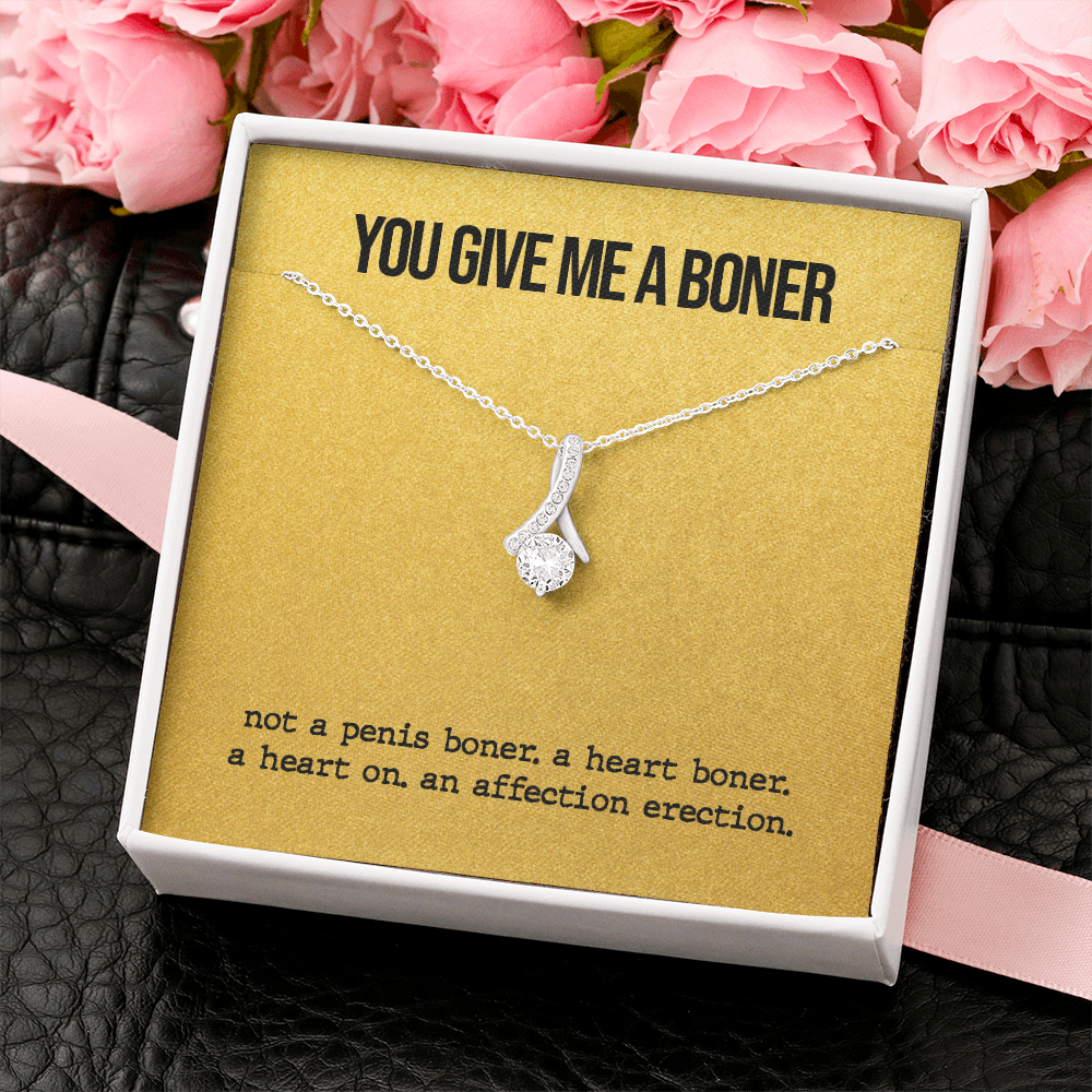 Funny Boner Necklace - You Are Give Me Boner, Gift Idea for Wife, Girlfriend, Necklace for Soulmate, Birthday Gift, Anniversary, Alluring Beauty Necklace