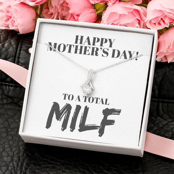 Happy Mother's Day Necklace Gift for Mom Mother - MILF Funny Jewelry Alluring Beauty Necklace LX107C
