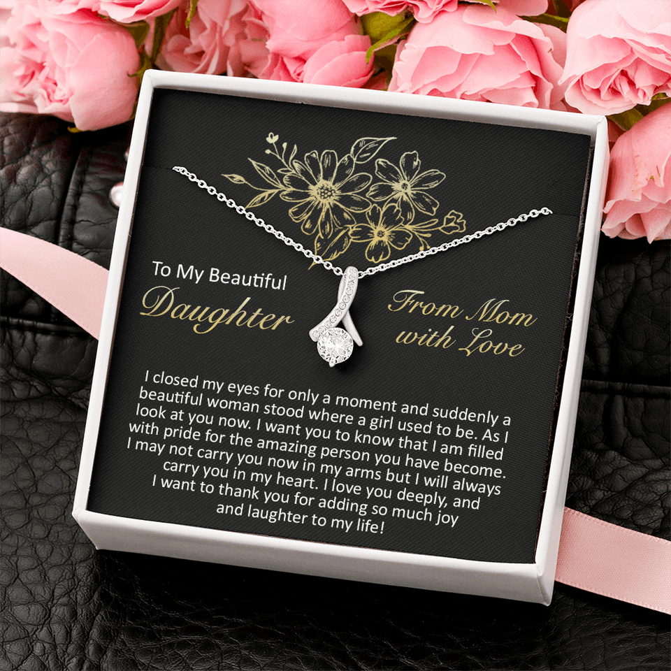To My Beautiful Daughter - I Closed My Eyes - Alluring Beauty Necklace