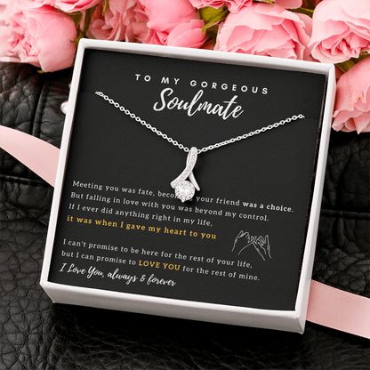 To My Gorgeous Soulmate - I Promise To Love You For The Rest of My Life - Necklace for Soulmate, Alluring Beauty Necklace