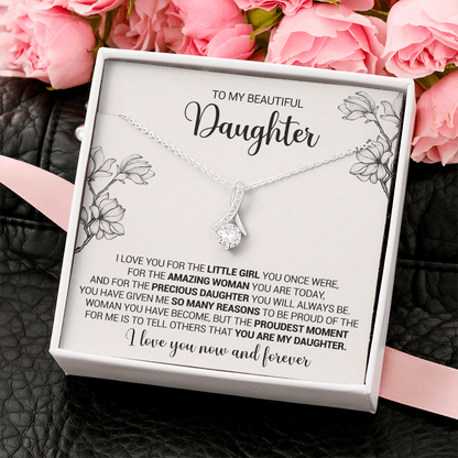 To My Beautiful Daughter - I Love You For The Little Girl You Once Were - Alluring Necklace, Alluring Beauty Necklace