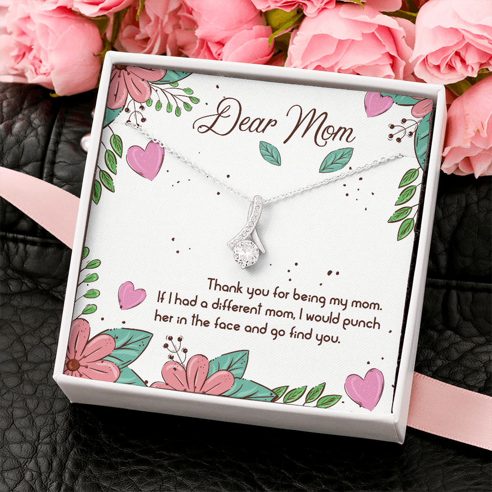 Dear Mom | Thank You For Being My Mom |  Alluring Beauty Necklace