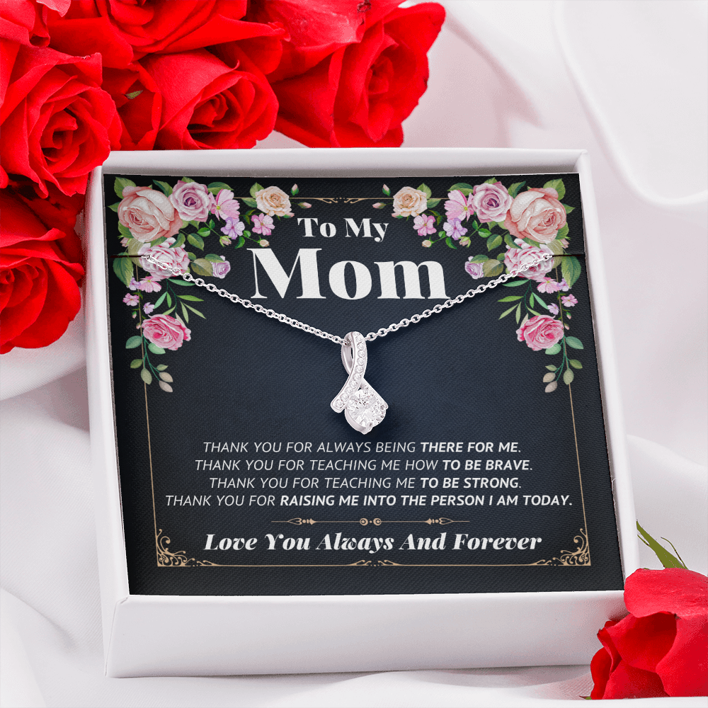 To My Mom Necklace - Thank You For Raising Me InTo The Person I am Today, Birthday Gift for Mom, Gift for Mother's Day, Alluring Beauty Necklace
