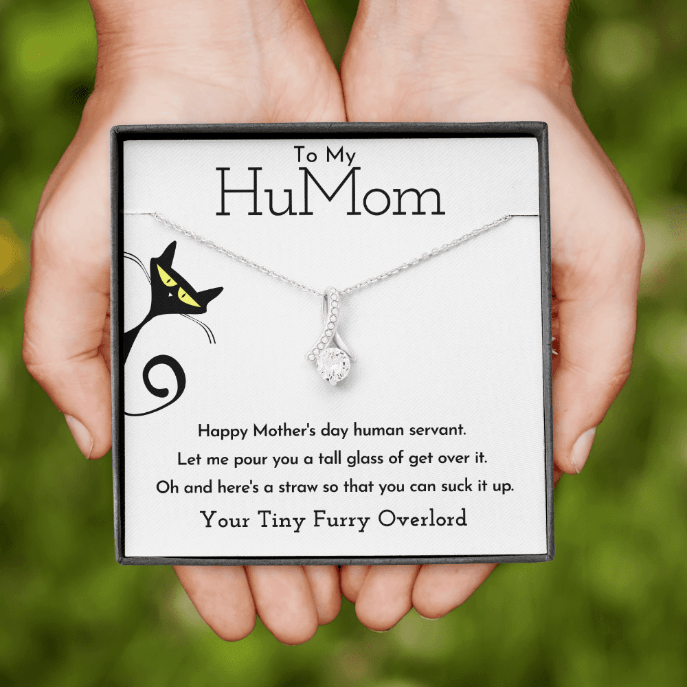 To My HuMom Necklace - Happy Mother's Day Human Servant, Necklace for Mom, Alluring Beauty Necklace