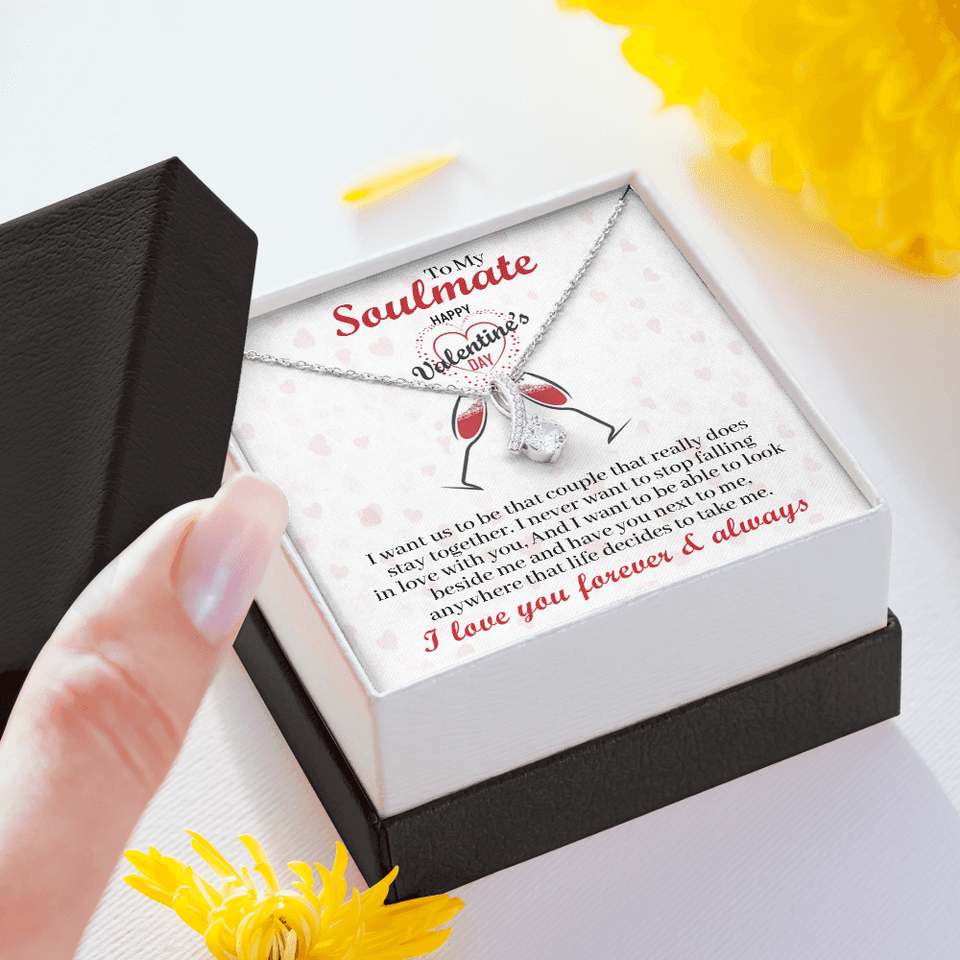 To My Soulmate - I Never Want To Stop Falling In Love With You - Alluring Beauty Necklace