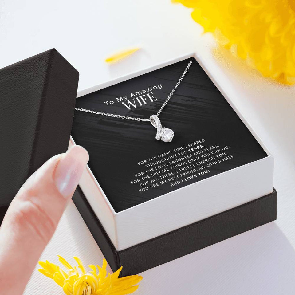 To My Amazing Wife - For The Happy Times Shared Throughout The Years - Alluring Necklace, Alluring Beauty Necklace