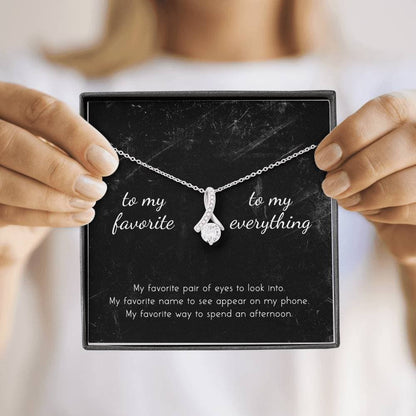 To My Favorite, To My Everything Alluring Beauty Necklace