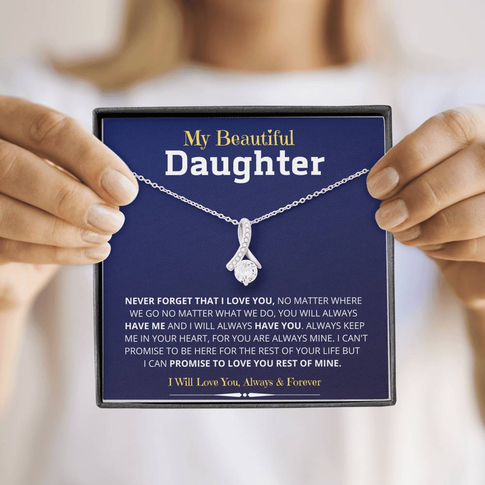 To My Beautiful Daughter Necklace - I Can Promise To Love You Rest Of Mine, Gift for Birthday, Necklace for Daughter, Alluring Beauty Necklace