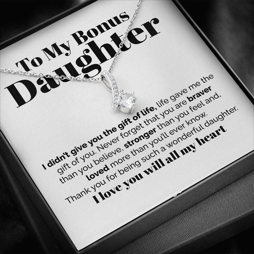 To My Bonus Daughter - I Didn't Give You The Gift Of Life - Alluring Necklace