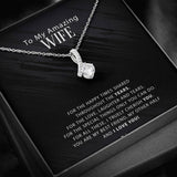 To My Amazing Wife - For The Happy Times Shared Throughout The Years - Alluring Necklace, Alluring Beauty Necklace