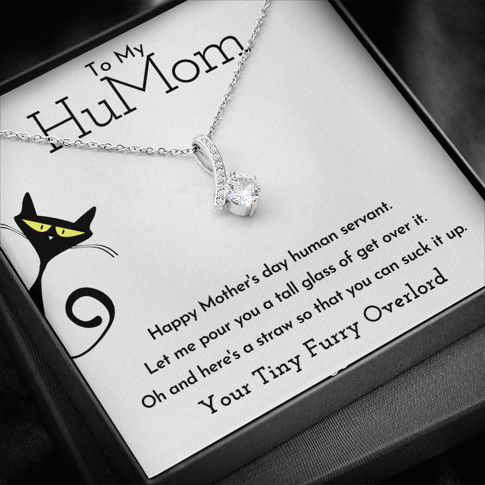 To My HuMom Necklace - Happy Mother's Day Human Servant, Necklace for Mom, Alluring Beauty Necklace