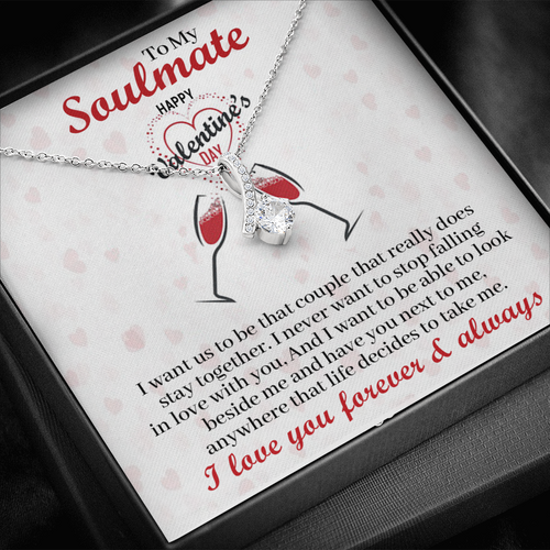 To My Soulmate - I Never Want To Stop Falling In Love With You - Alluring Beauty Necklace