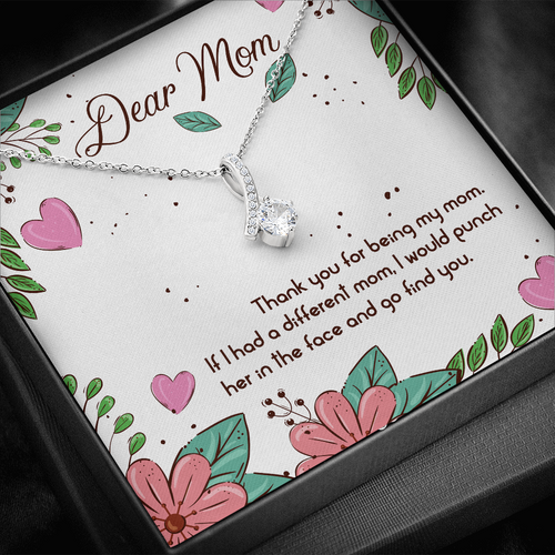 Dear Mom | Thank You For Being My Mom |  Alluring Beauty Necklace