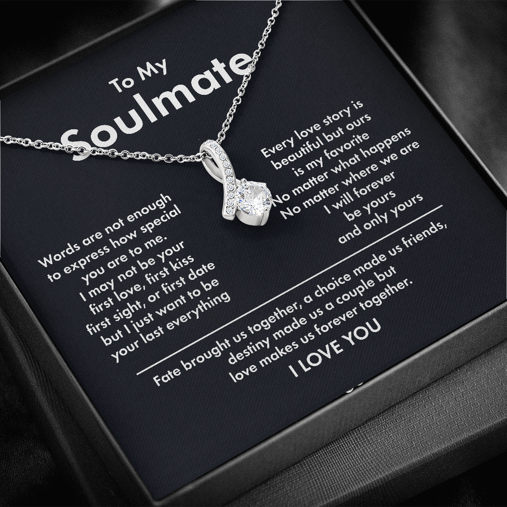 To My Soulmate - I Will Forever Be Yours - Alluring Beauty Necklace XL338A