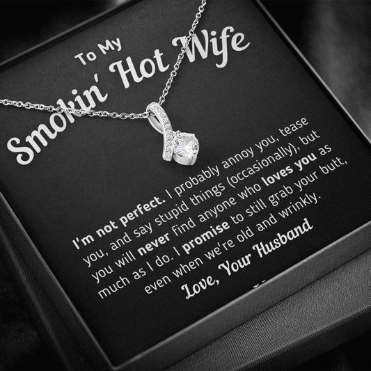 Funny To My Smokin' Hot Wife Necklace - I'm Not Perfect Necklace, I Love You, Necklace for Wife, Alluring Beauty Necklace