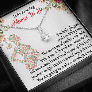 To An Amazing Mama To Be - Ten Little Fingers And Ten little Toes - Alluring Necklace, Alluring Beauty Necklace