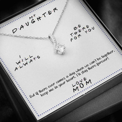 Always Be There - Gift For Daughter Alluring Necklace
