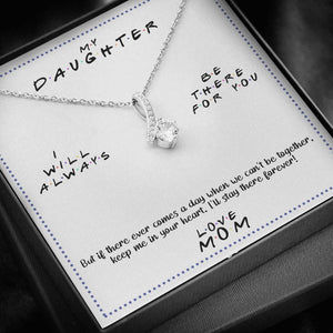 Always Be There - Gift For Daughter Alluring Necklace